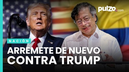 Petro contra Trump: "no merece sino la cárcel"; criticó manejo del narcotráfico y polémica de visas
