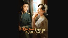 rise from broken marriage chinese drama - Full
