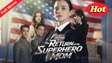 [FULL VERSION] The Return of My Superhero Mom | FortifyChannel