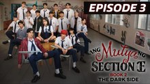Ang Mutya Ng Section E 2- The Dark Side - The Muse Of Section E- The Dark Side Episode 3