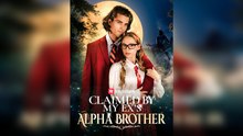 Claimed By My Ex's Alpha Brother 🔥