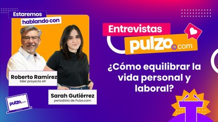 ¿Cómo equilibrar la vida personal y laboral? | Pulzo