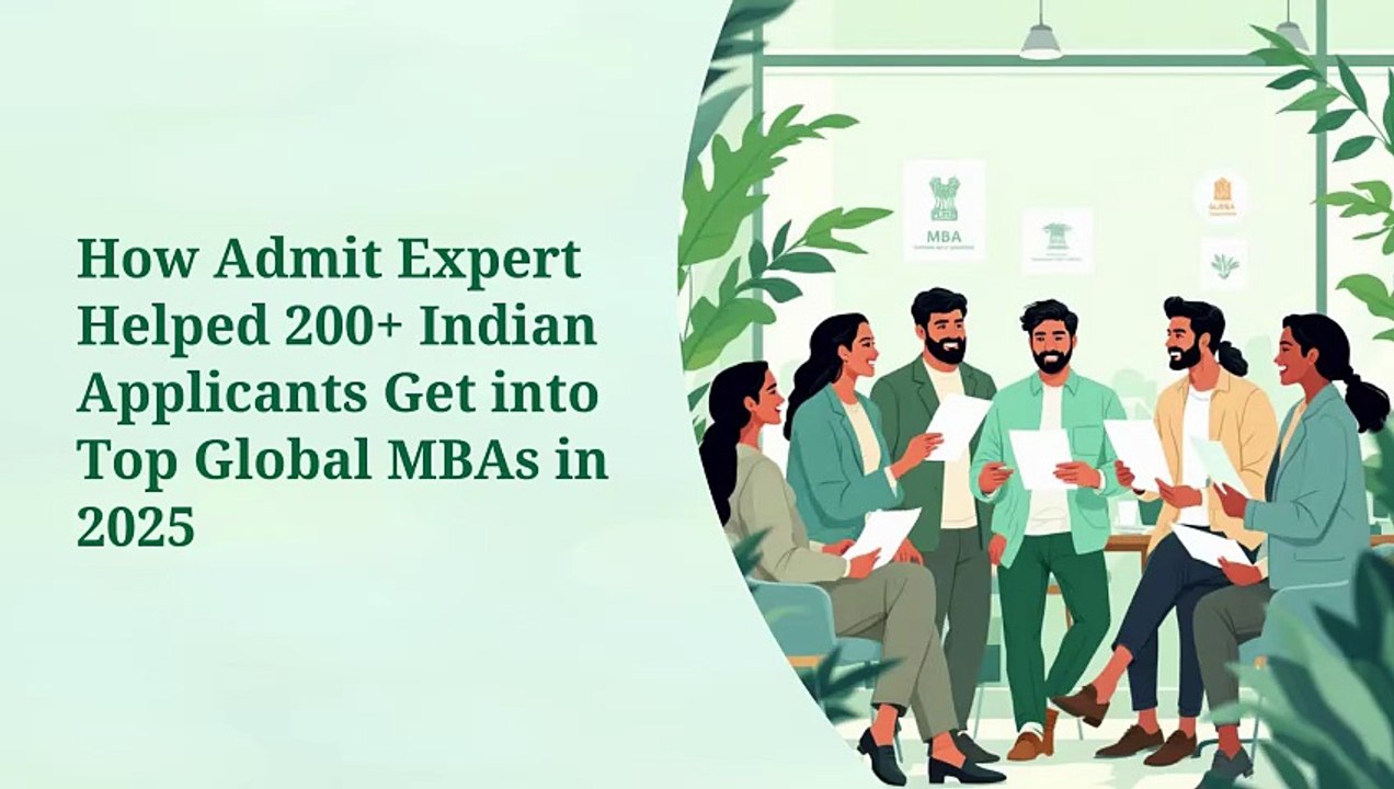 How Admit Expert Helped 200+ Indian Applicants Get into Top Global MBAs in 2025