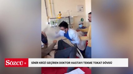 Sinir krizi geçiren doktor hastayı tekme tokat dövdü