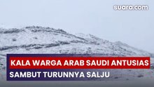 Kala Warga Arab Saudi Antusias Sambut Turunnya Salju
