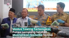 Modus Towing Terbongkar, Polres Lampung Selatan Musnahkan Narkoba Senilai Rp230 Miliar