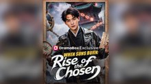 When Suns Burn Rise of the Chosen - Full Engsub