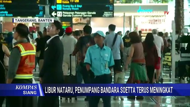 Arus Mudik Nataru Meningkat, 174 Ribu Penumpang Padati Bandara Soekarno-Hatta | KOMPAS SIANG
