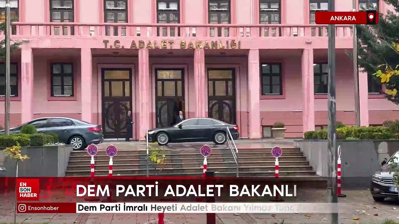 Dem Parti İmralı Heyeti Adalet Bakanı Yılmaz Tunç ile görüşüyor