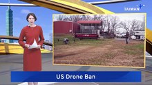 US Bans All New Drone Imports in Hit to China’s DJI