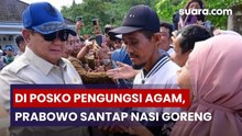 Kunjungi Posko Pengungsi di Agam, Presiden Prabowo Santap Nasi Goreng Dapur Umum