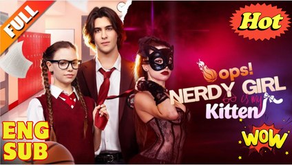 [Hot 2025🔥] Oops! Nerdy Girl Is My Kitten Full Movie