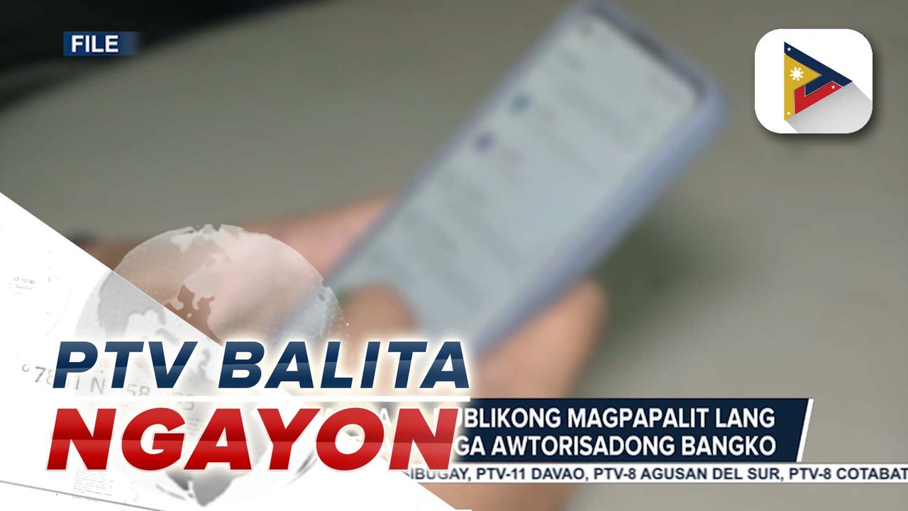 BSP, nagpaalala sa publikong magpapalit lang ng bagong pera sa mga awtorisadong bangko