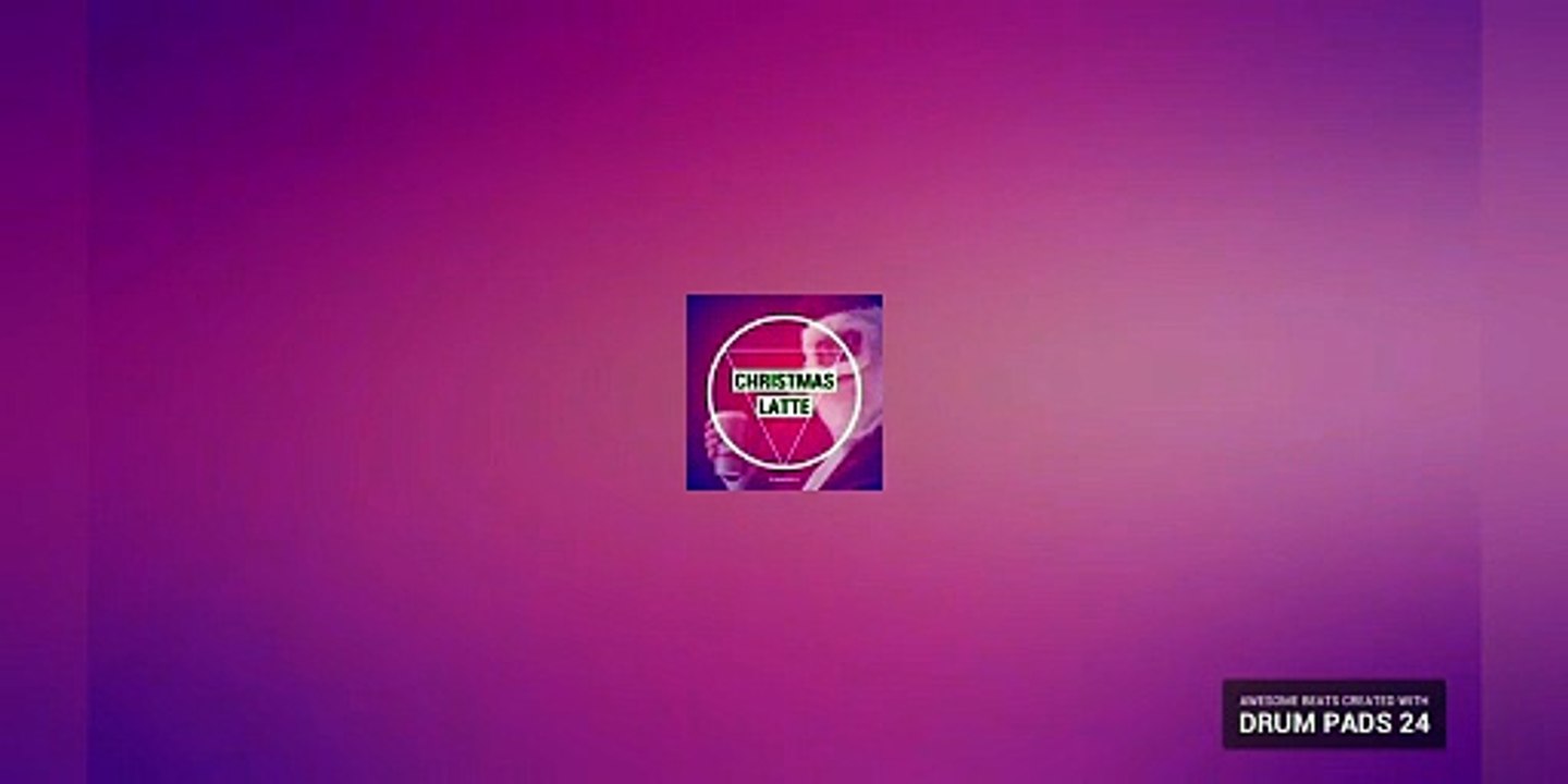 Christmas Latte (Feat. Drum Pads 24)