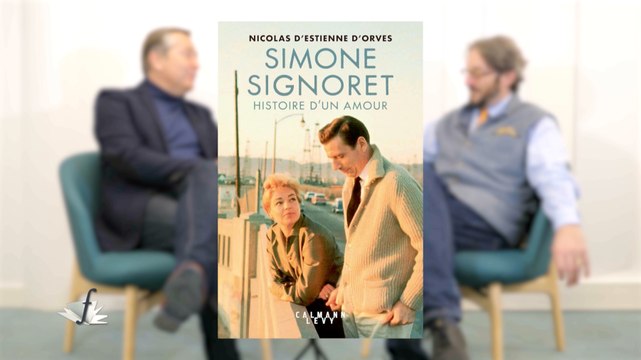 Préface - Simone Signoret, histoire d’un amour de Nicolas d’Estienne d’Orves