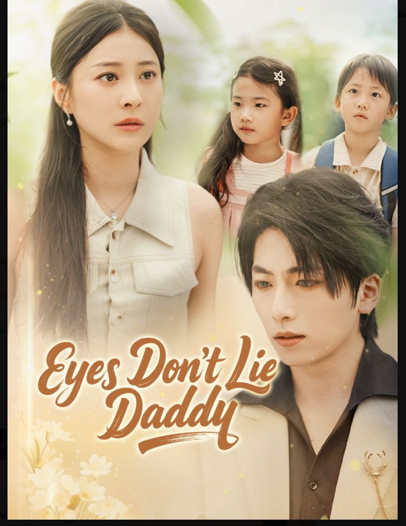 Eyes Dont Lie Daddy Drama Movies english Sub