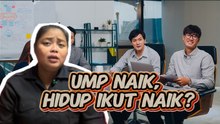 UMP Naik, Hidup Ikut Naik?