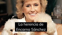 La herencia de Encarna Sánchez