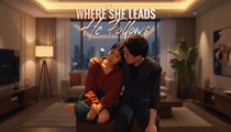 Where She Leads He Follows Chinese Drama