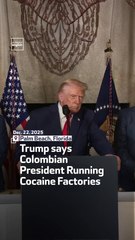 Trump says Colombian  President Running Cocaine Factories