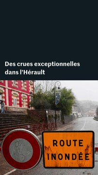 L’Hérault connaît des crues exceptionnelles