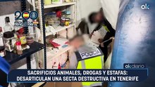 Sacrificios animales, drogas y estafas: desarticulan una secta destructiva en Tenerife