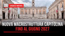 Nuova macrostruttura capitolina fino al Giugno 2027