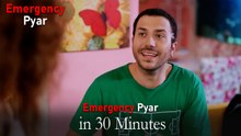 Emergency Pyar in 30 Minutes #69