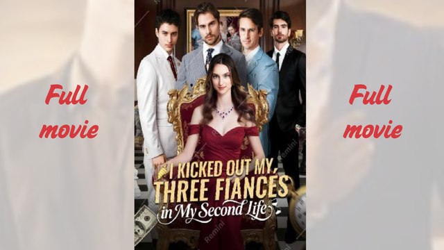 I Kicked Out my Three Fiances in my Second Life _Full short drama