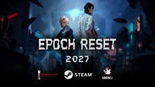 Epoch Reset Official Announcement Trailer