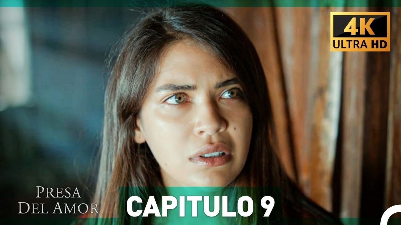 Presa Del Amor  Capitulo 9 (4K) (Español Doblado)