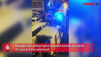 Beyoğlu’nda ilaçlama faciası! Aynı aileden 5 kişi hastaneye kaldırıldı