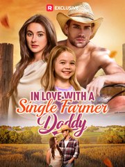 In Love with a Single Farmer-Daddy #reelshort