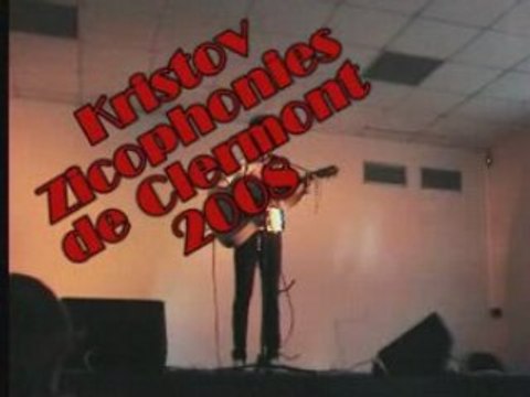 1ère partie : concert Kristov aux Zicophonies 2008