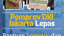 Pemprov DKI Jakarta Lepas  Bantuan Logistik dan Dana Rp3 Miliar untuk korban Banjir Sumatera!