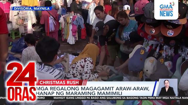 Mga mamimili, dagsa sa Divisoria para sa last minute Christmas shopping | 24 Oras