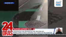 Tumatagas na manhole ng Maynilad, inireklamo dahil sayang sa tubig at peligroso | 24 Oras