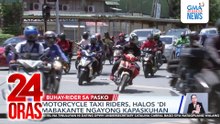 Motorcycle taxi riders, halos 'di mabakante ngayong kapaskuhan | 24 Oras