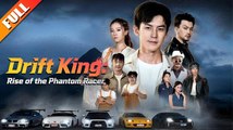 [Hot 2025🔥] Drift King- Rise oft he Phantom Racer Full Movie_Netshort