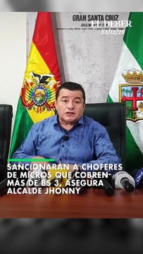 Sancionarán a choferes de micros que cobren más de Bs 3, asegura alcalde Jhonny