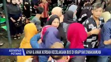 Ayah dan Anak Korban Kecelakaan Bus di Tol Krapyak Dimakamkan Satu Liang di Boyolali | KOMPAS PETANG