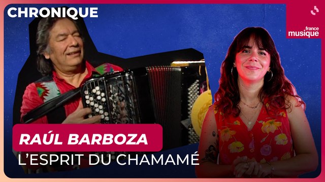 Raúl Barboza, l'accordéon venu d'Argentine - La chronique d'Aliette de Laleu