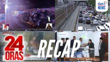 24 Oras: (Part 1) 3 patay sa aksidente sa SLEX | Lagay ng trapiko ngayong magpa-Pasko | CCTV ng mga huling sandali ni Cabral sa hotel, atbp.