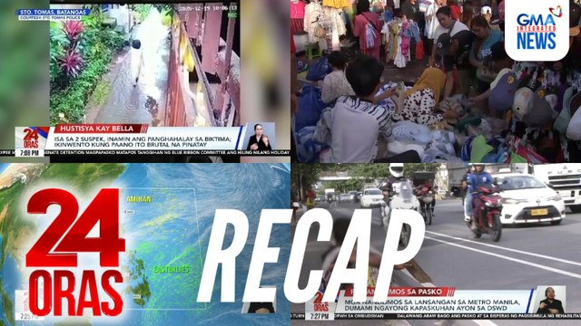 24 Oras: (Part 2) Last minute Christmas shopping sa Divisoria | Dumaraming namamalimos sa Metro Manila | Christmas plans ng Kapuso stars, atbp.