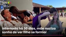 Mãe internada há 30 dias em UTI é levada para assistir formatura da filha