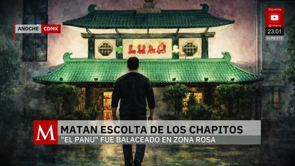 Ejecutan a 'El Panu' presunto escolta de 'Los Chapitos' en Zona Rosa