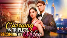 [New] Carrying His Triplets, Becoming His Wifey - Full Movie
