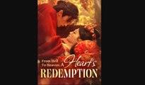 From Hell to Heaven, A Hearts Redemption Full Chinese Drama