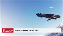 Tunceli'de kartal dronu kaptı...