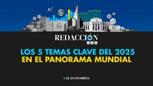 Redacción 458: Los 5 temas clave del 2025 en el panorama mundial